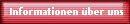Informationen �ber uns
